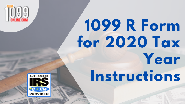 Filing 1099 R Form for the 2021 tax year - 