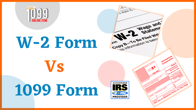 Difference between a 1099 and W-2 Form