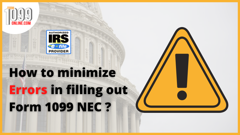 How to minimize errors in filling out Form 1099 NEC ?