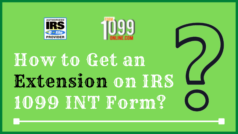 1099 INT Form extension