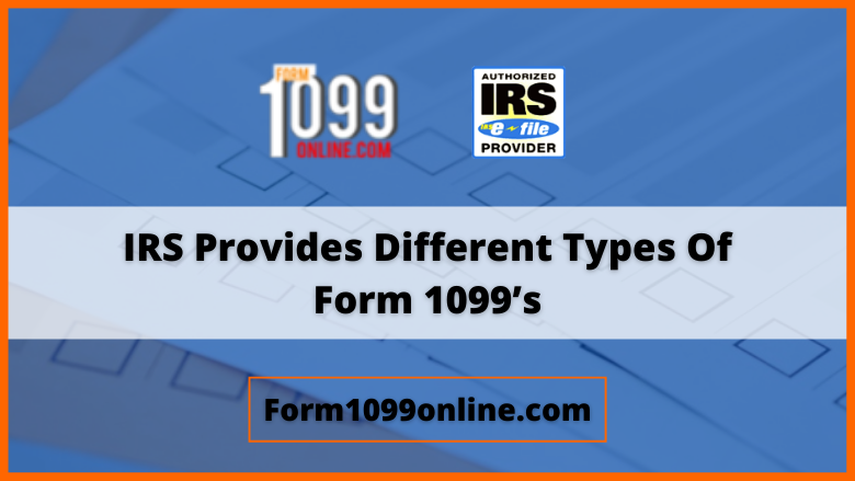 IRS Provides Different Types Of Form 1099’s