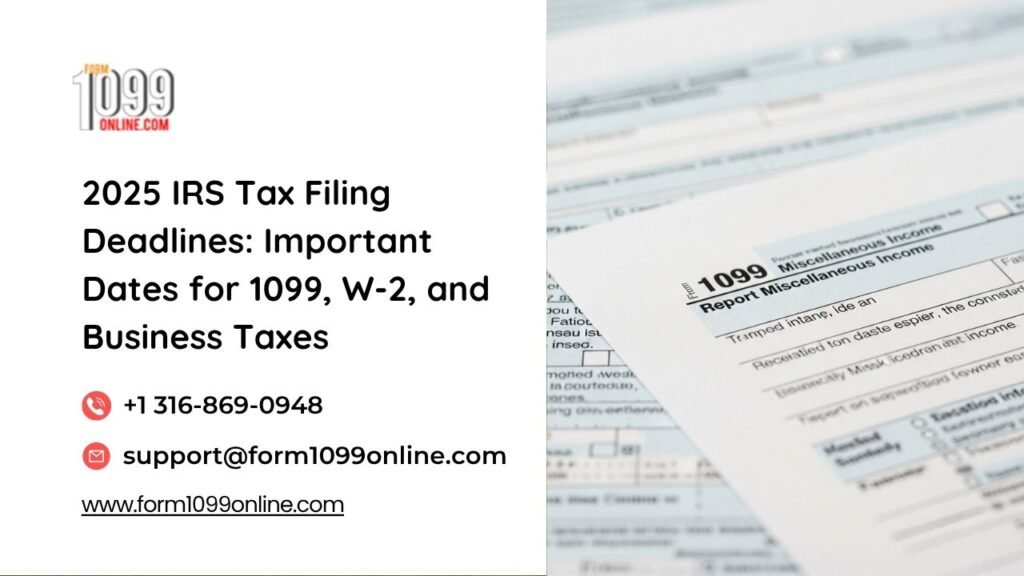 2025 IRS Tax Filing Deadlines: Important Dates for 1099, W-2, and Business Taxes
